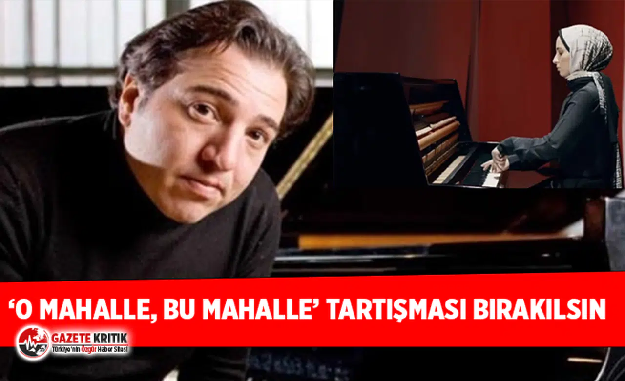 Fazıl Say: Büşra Kayıkçı etrafındaki 'o mahalle, bu mahalle' tartışması bırakılsın