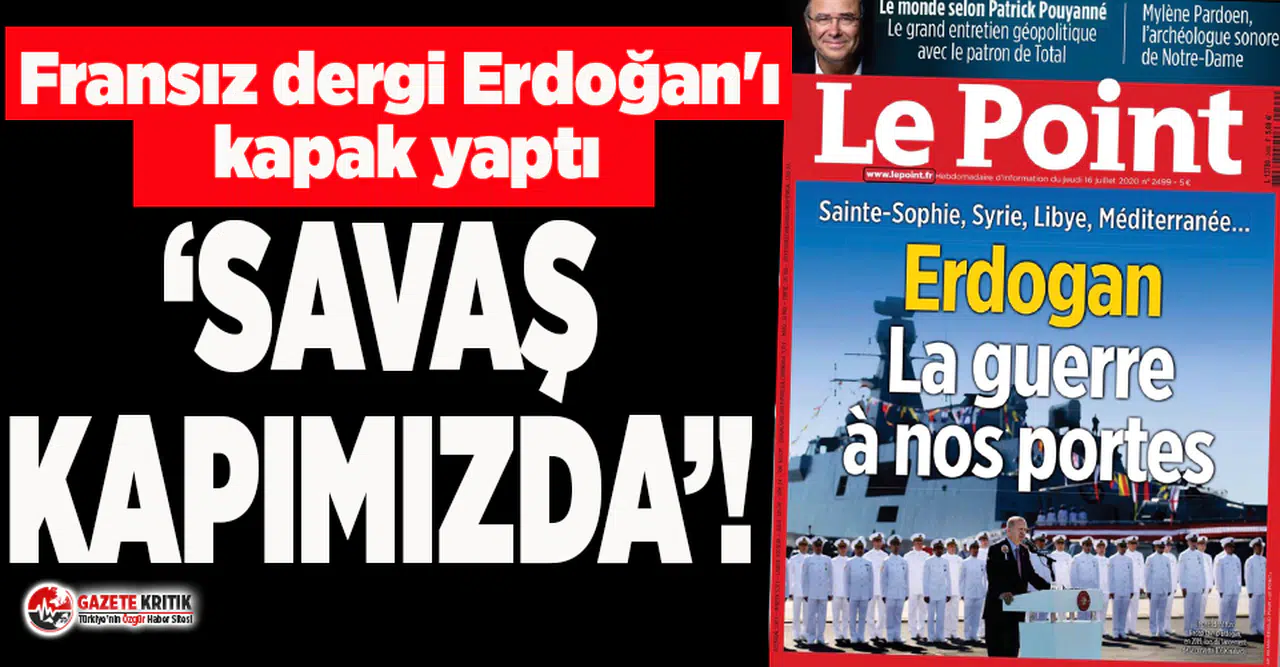 Fransız Le Point dergisi Türkiye'yi hedef aldı