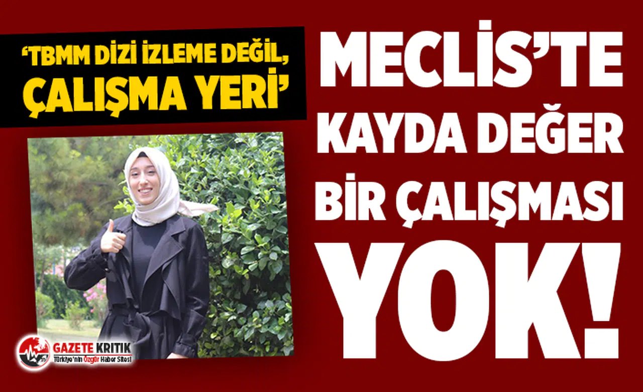 İşte ‘TBMM dizi izleme değil, çalışma yeri’ diyen AKP’li vekilin Meclis karnesi!