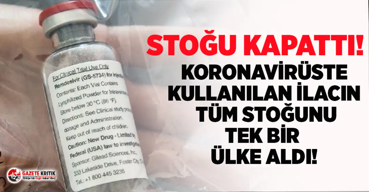 Koronavirüs tedavisinde kullanılan ilacın tüm stoğunu 1 ülke aldı!