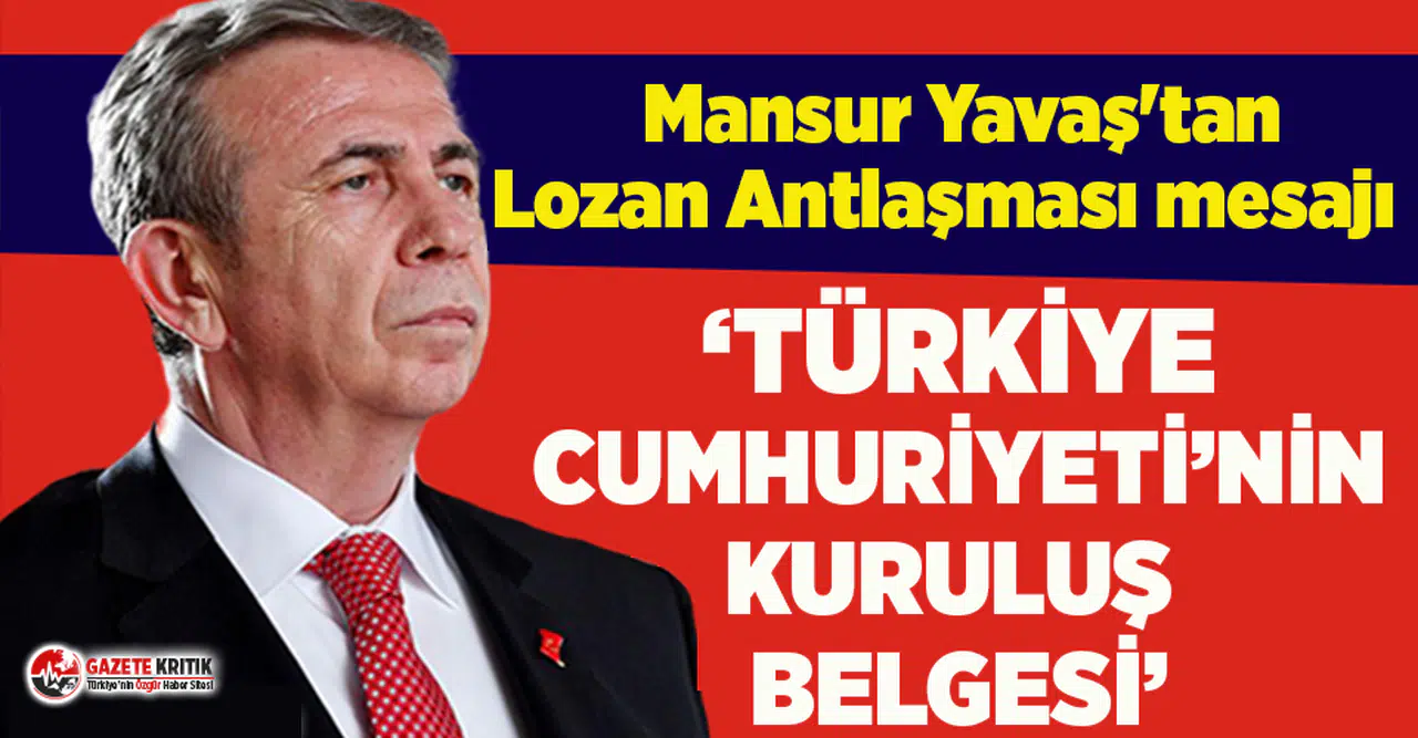 Mansur Yavaş'tan Lozan Antlaşması mesajı