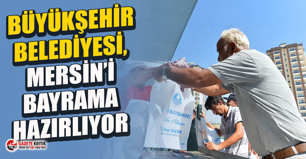 Mersin, Büyükşehir ile Kurban Bayramı'na hazır