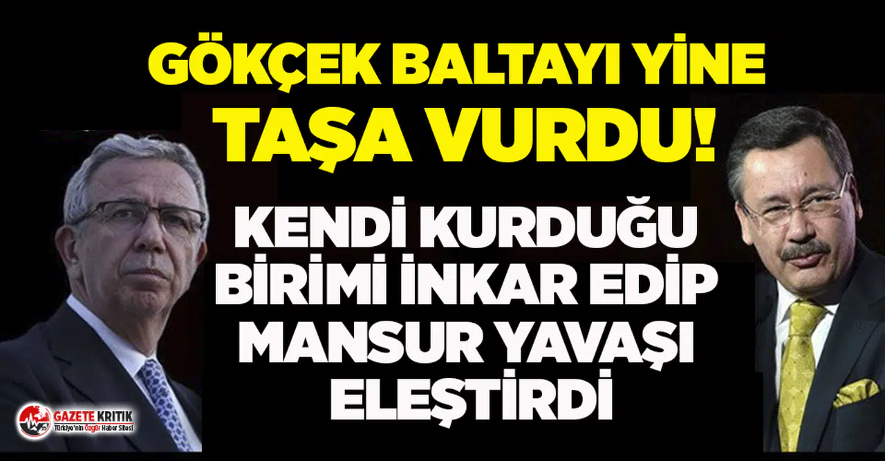 Gökçek kendi kurduğu birimi inkar etti, Mansur Yavaş'ı eleştirdi