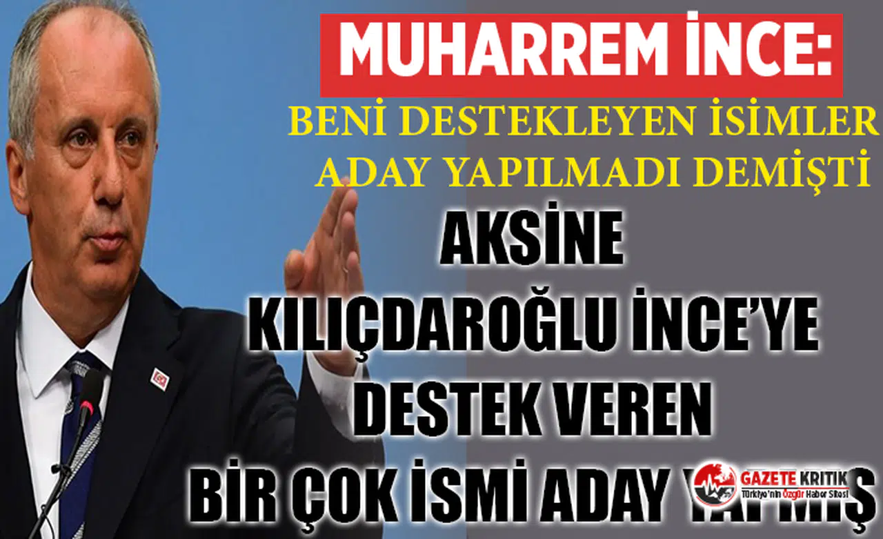 İnce'nin iddiasının aksine Kılıçdaroğlu kendisine karşı  olan birçok ismi aday yapmış!