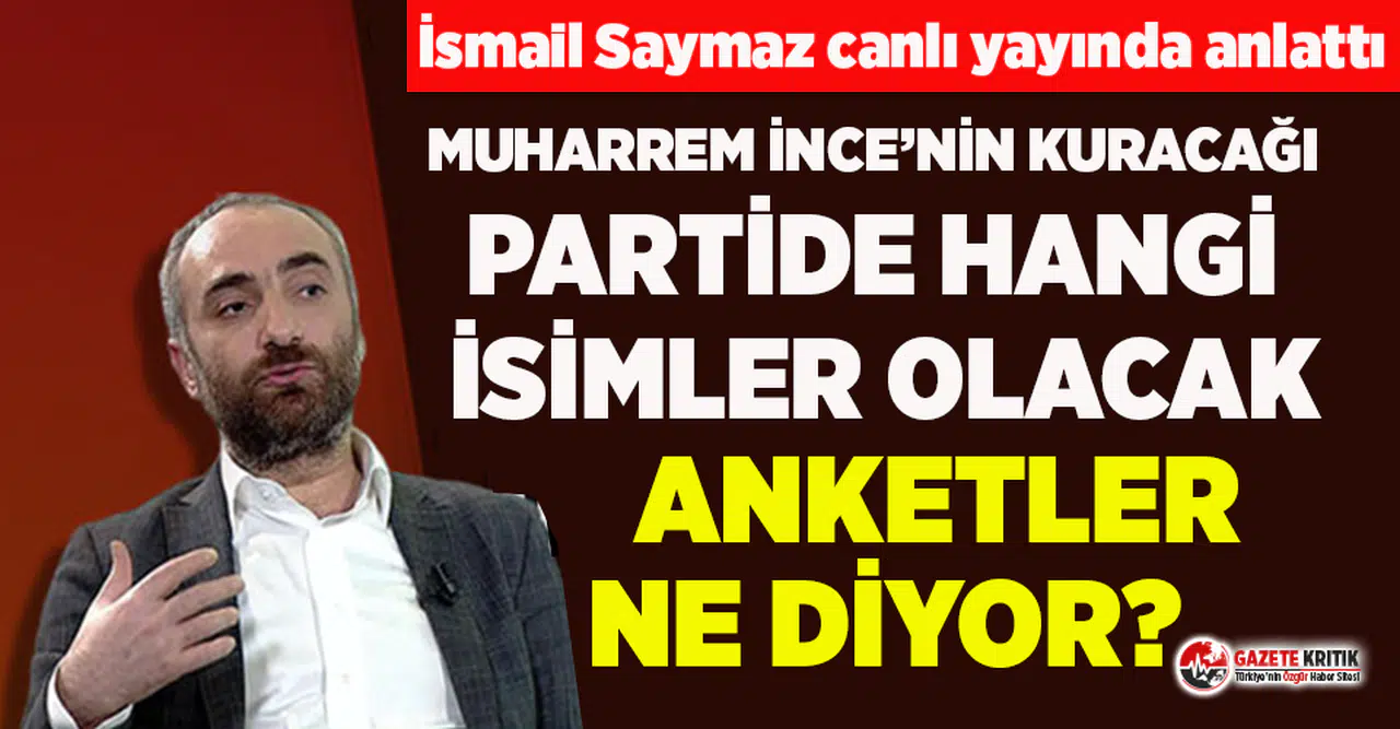 İsmail Saymaz canlı yayında 'Muharrem İnce' anketini açıkladı
