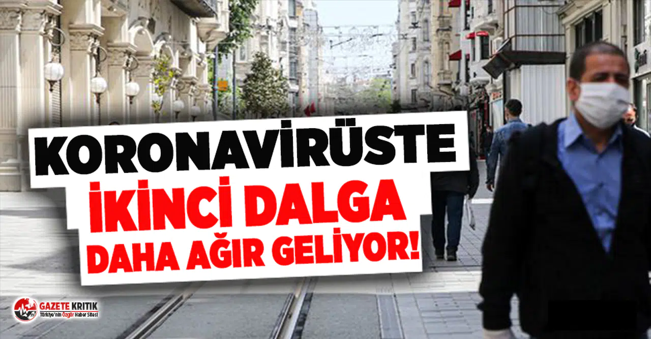 Koronavirüste ikinci dalga daha ağır geliyor!