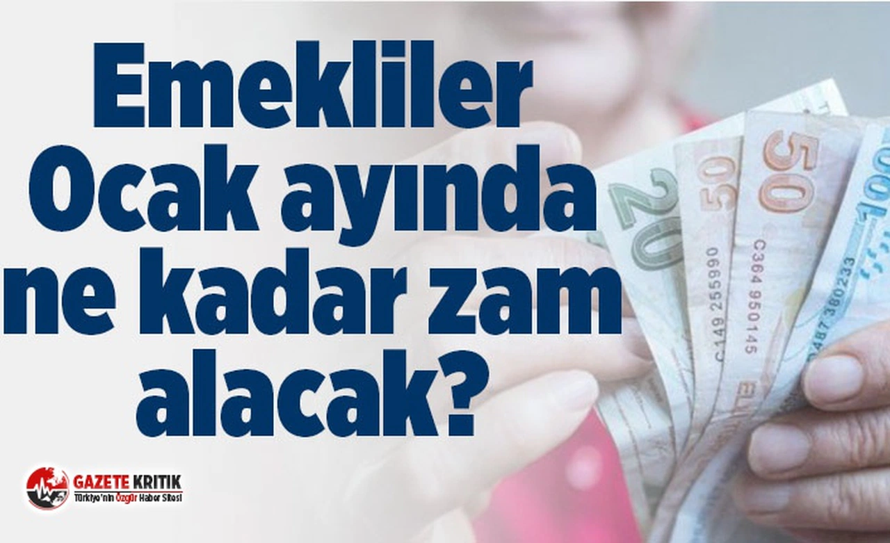 Emekliler Ocak ayında ne kadar zam alacak?