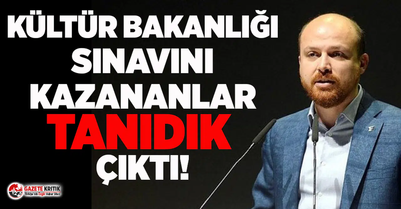 Kültür Bakanlığı sınavını kazanan 6 isim Bilal Erdoğan'ın kurduğu vakfın yöneticisi çıktı!