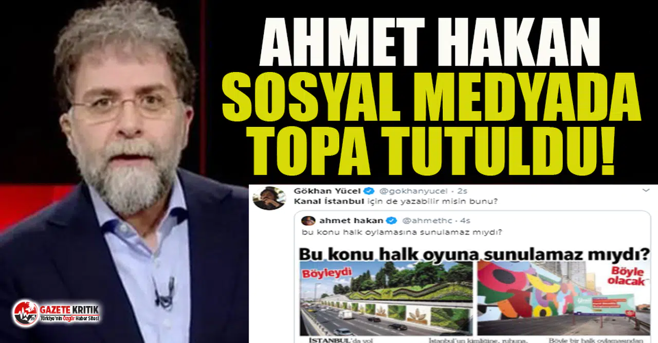 Ahmet Hakan sosyal medyada topa tutuldu: İBB eleştirisine Kanal İstanbul'lu yanıt