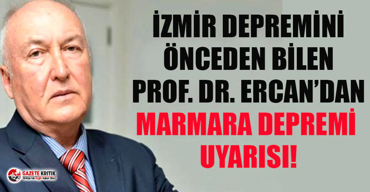 İzmir depremini tahmin eden Prof. Ahmet Ercan'dan flaş Marmara depremi uyarısı!