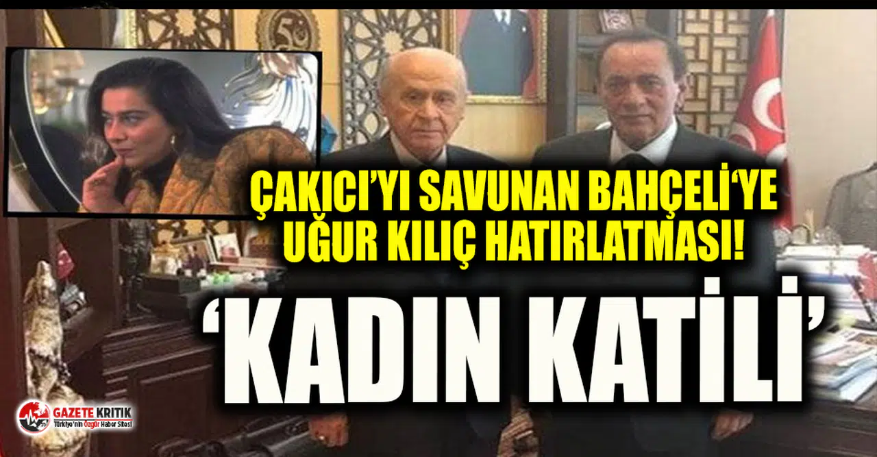 'Alaattin Çakıcı devlete hizmet etti' diyen Bahçeli’ye Ünsal Arık'tan  flaş "Uğur Kılıç" hatırlatması!