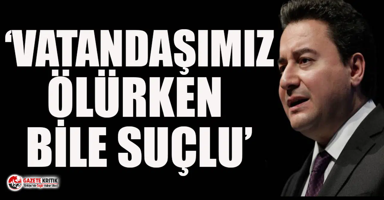 Babacan iktidarı sert sözlerle eleştirdi!