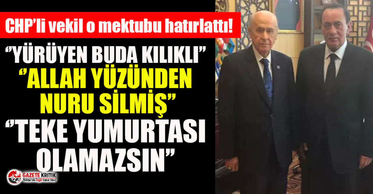 CHP'li vekil Çakıcı'nın Bahçeli'ye yazdığı mektubu hatırlattı!