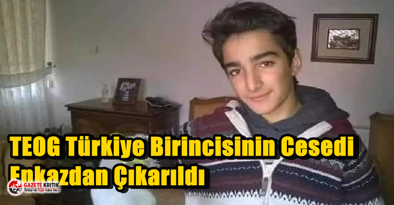 TEOG Türkiye Birincisinin Cesedi Enkazdan Çıkarıldı