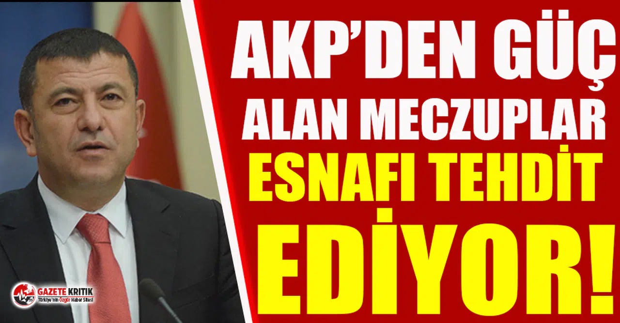CHP'li Ağbaba: AKP'den güç alan meczuplar esnafı tehdit ediyor