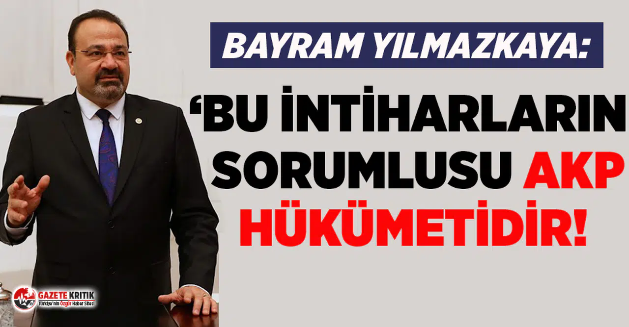 CHP'li Yılmazkaya: İşsizlik, Borç Batağı ve Yaşanan İflaslar İntiharları Tetiklemekte!