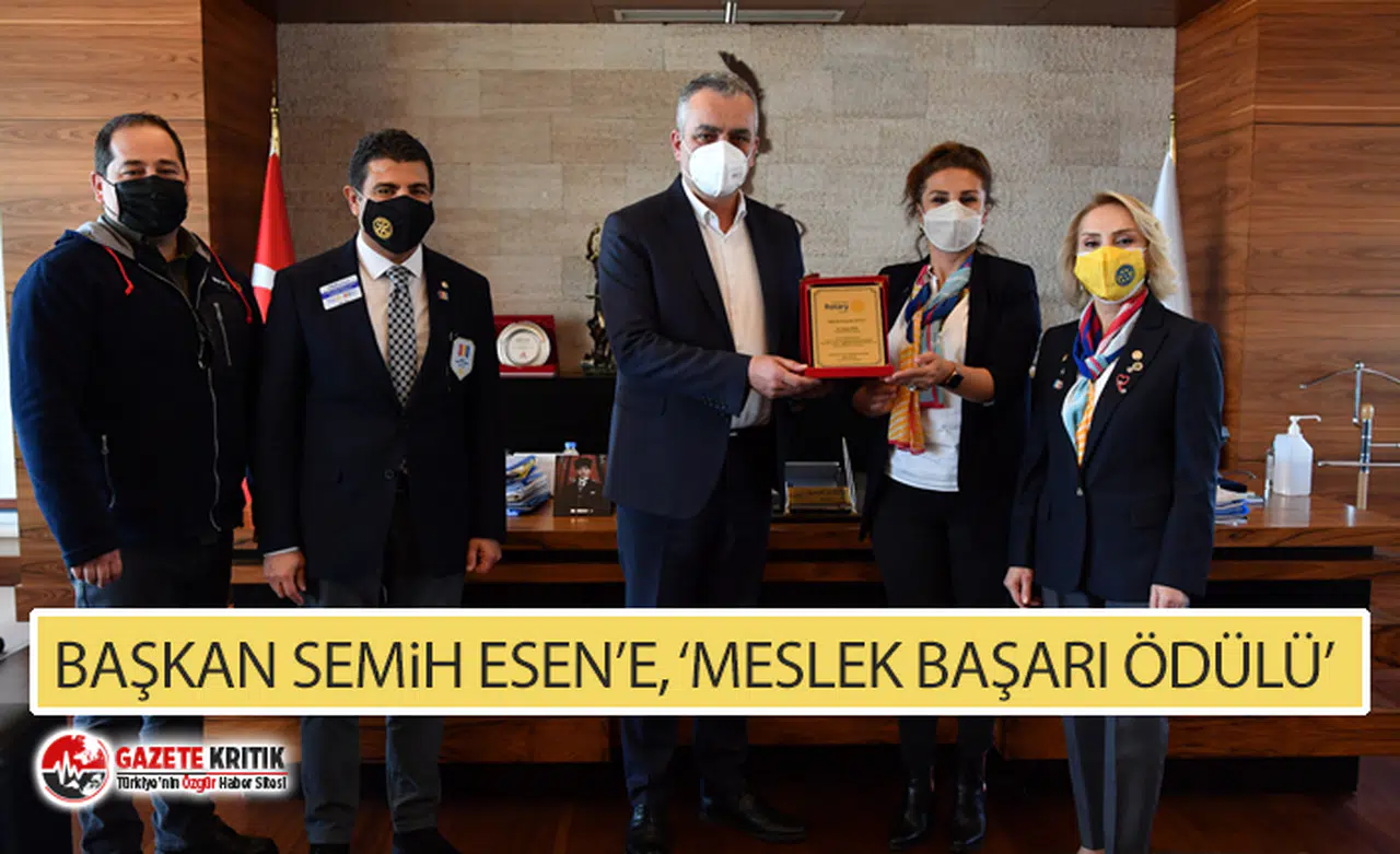 Başkan Semih Esen’e, ‘Meslek Başarı Ödülü’