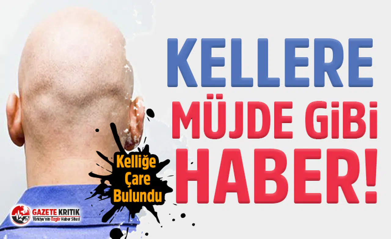 Kellere Müjde gibi haber! Kelliğe Çare Bulundu
