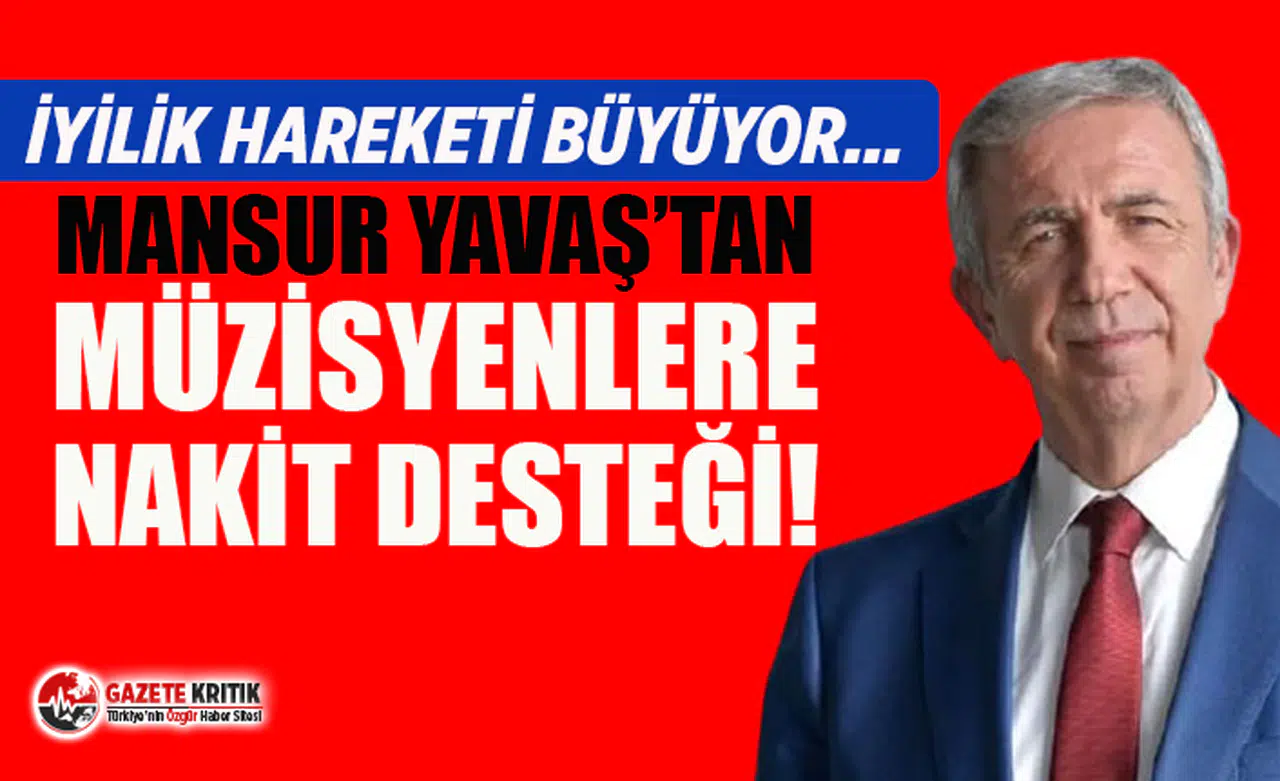 Mansur Yavaş’tan bir destek de müzisyenlere!
