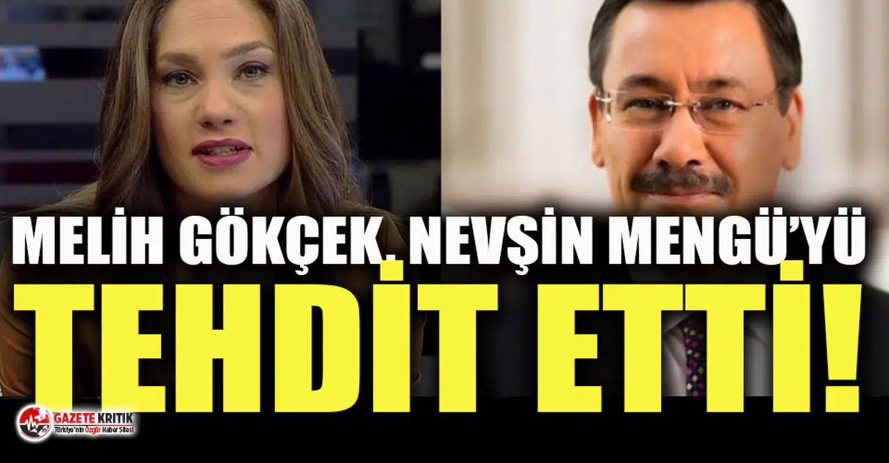 Melih Gökçek, gazeteci Nevşin Mengü'yü tehdit etti