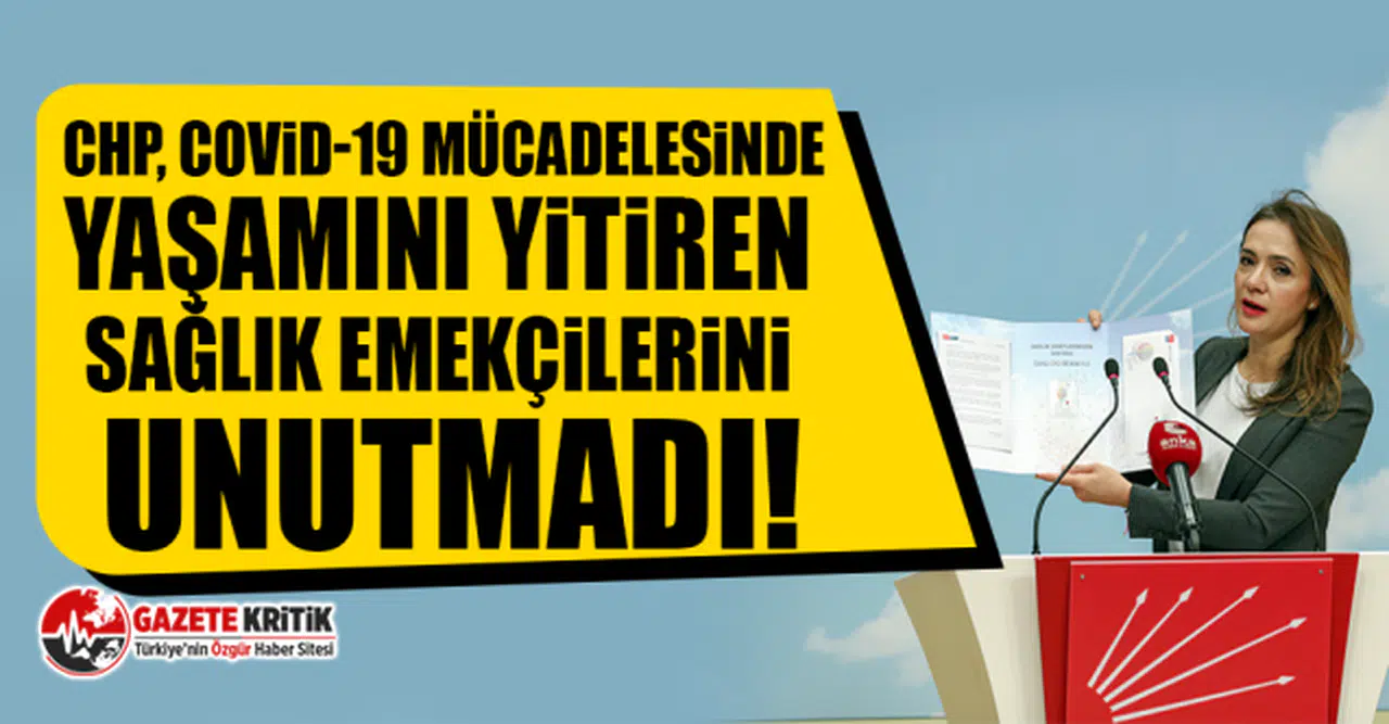 CHP, Covid-19 Mücadelesinde Yaşamını Yitiren Sağlık Emekçilerini Unutmadı!