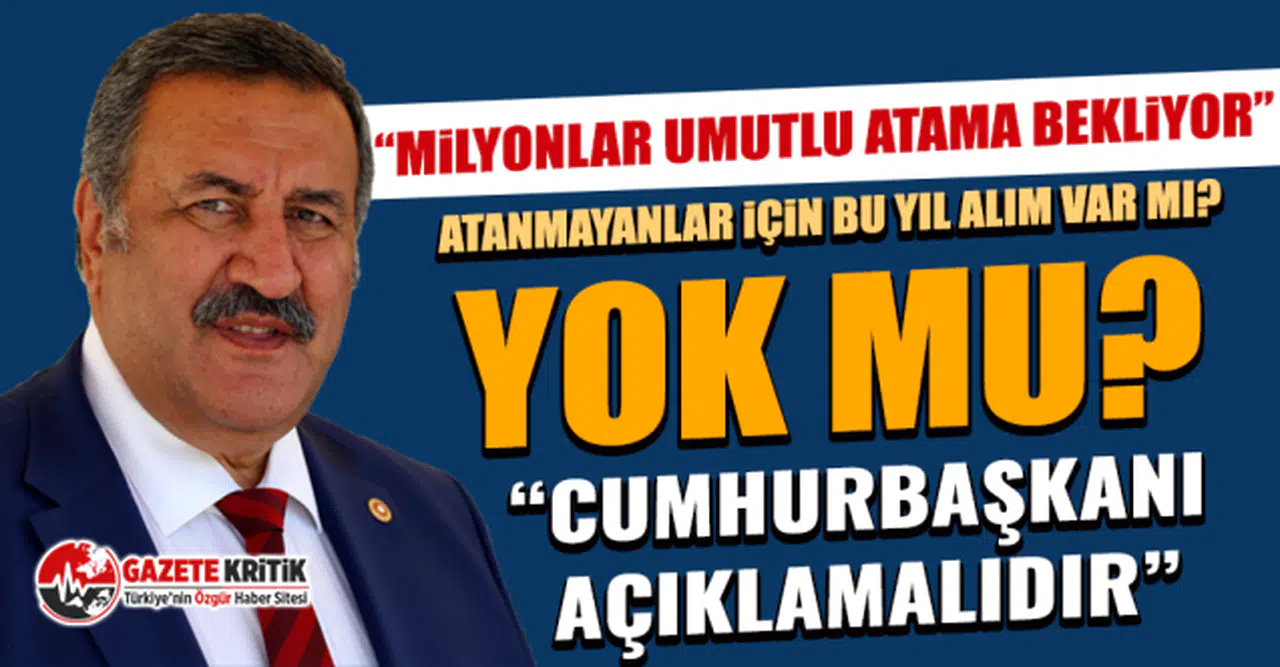 CHP'li Gürer” Milyonlar umutlu atama bekliyor”