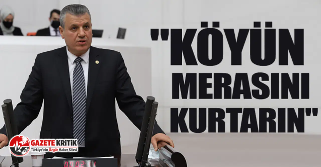 CHP'li Ayhan Barut, köyün merasındaki kum ocağına Meclis'te tepki gösterdi