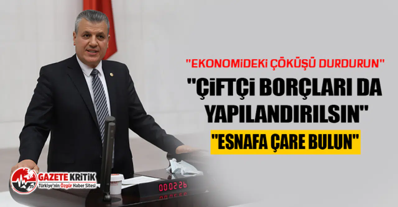 CHP'li Ayhan Barut, Meclis'te KOBİ, esnaf ve çiftçiler için çağrı yaptı