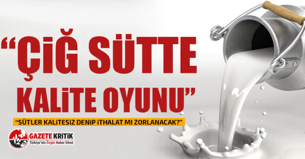 CHP'li Bekir Başevirgen: “Çiğ Sütte Kalite Oyunu”