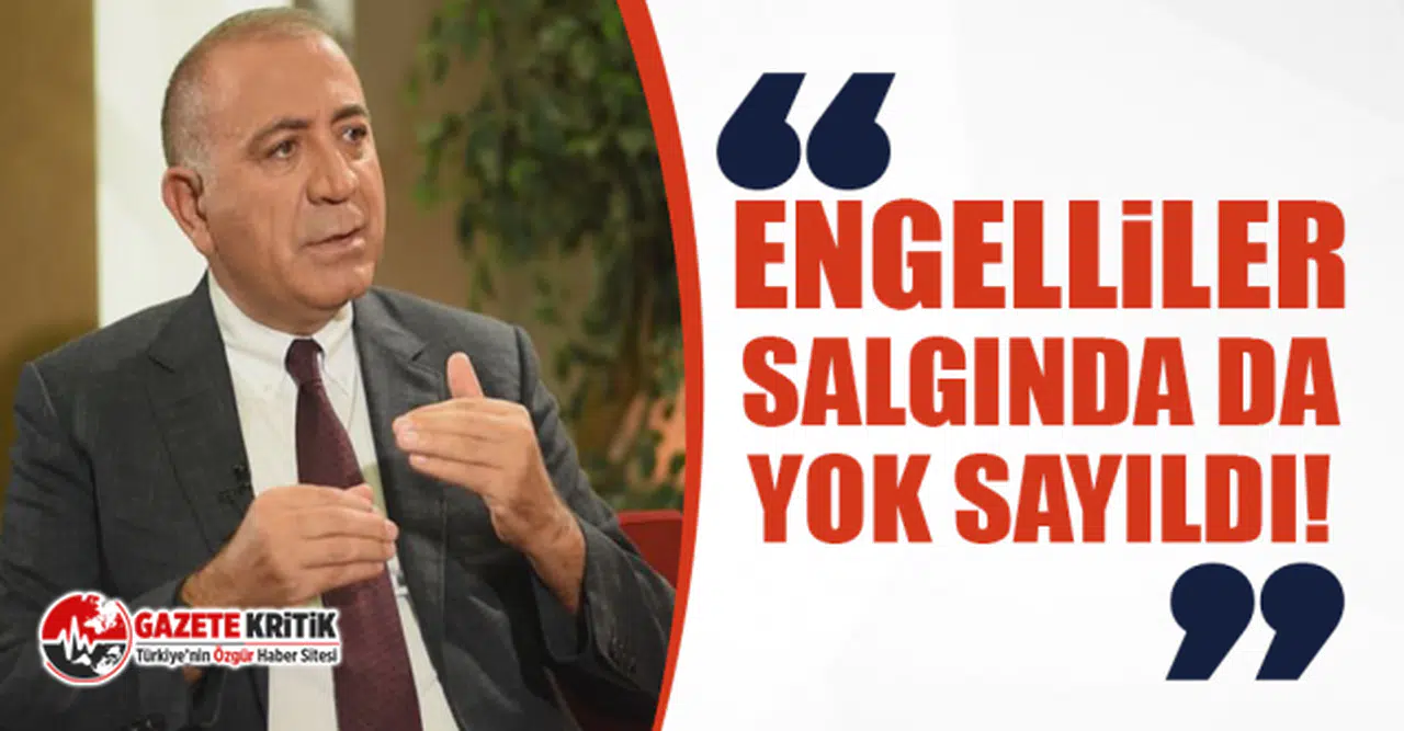 CHP'li Gürsel Tekin: Engelliler salgında da yok sayıldı!