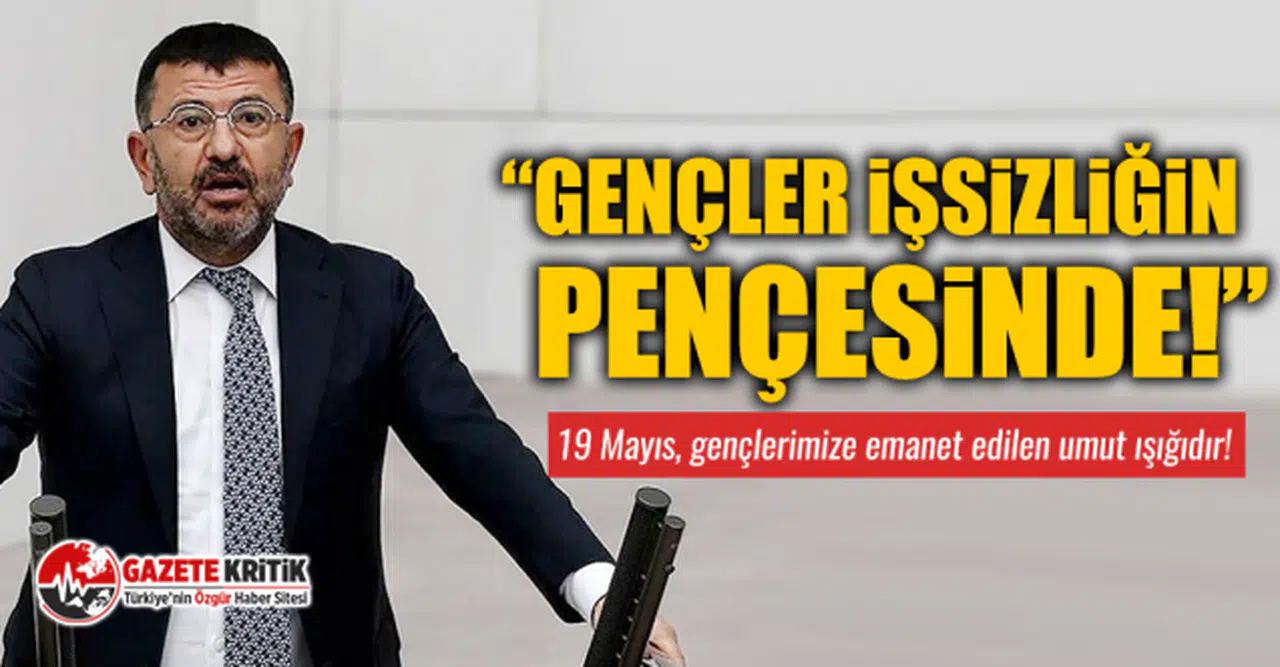 CHP'li Veli Ağbaba’dan 19 Mayıs Mesajı: Gençler işsizliğin pençesinde!