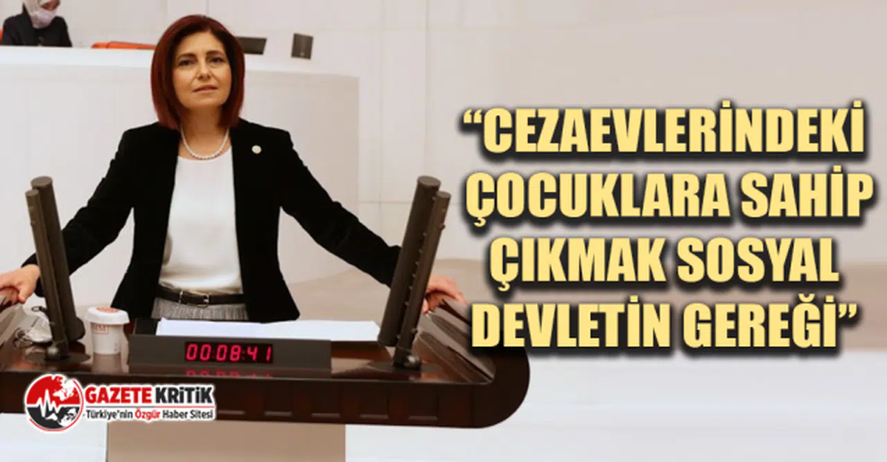 CHP’li Emecan’dan Anneler Günü’nde Cezaevindeki Anne Ve Çocuklar İçin Kanun Teklifi