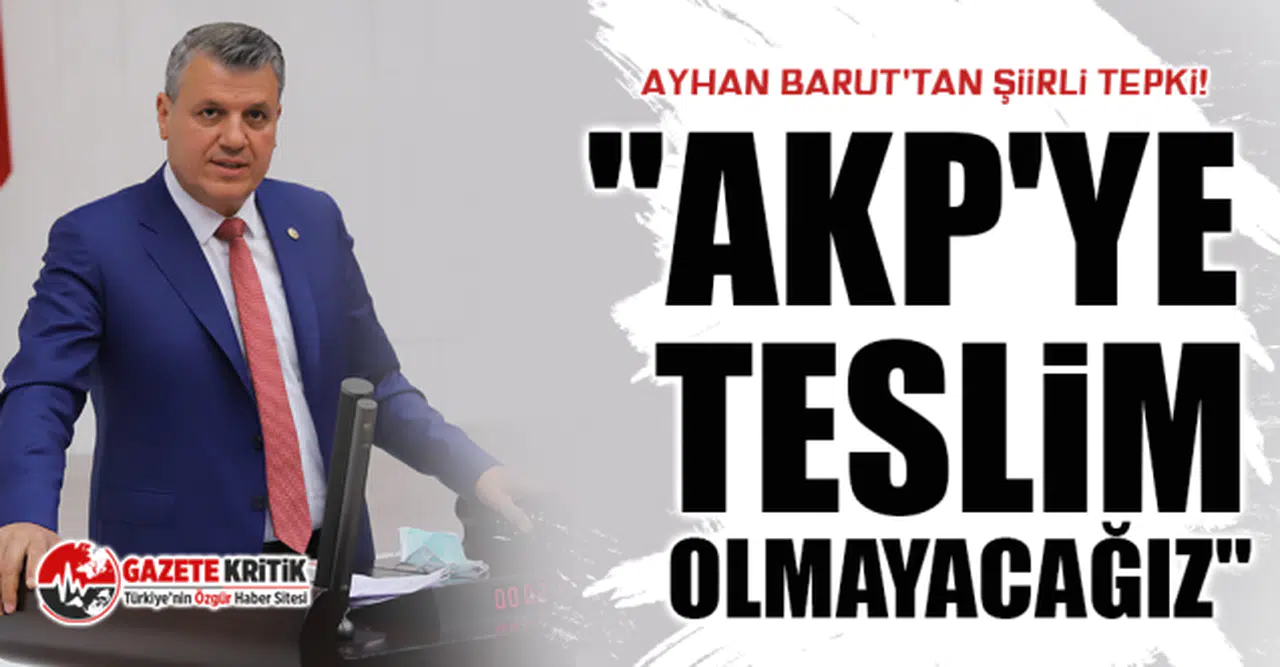 CHP'li Ayhan Barut'tan şiirli tepki!