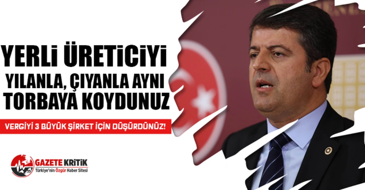 CHP'li Tutdere: Yerli üretici daha kooperatif kuramadan 3 büyük şirket piyasayı ele geçirmiş!
