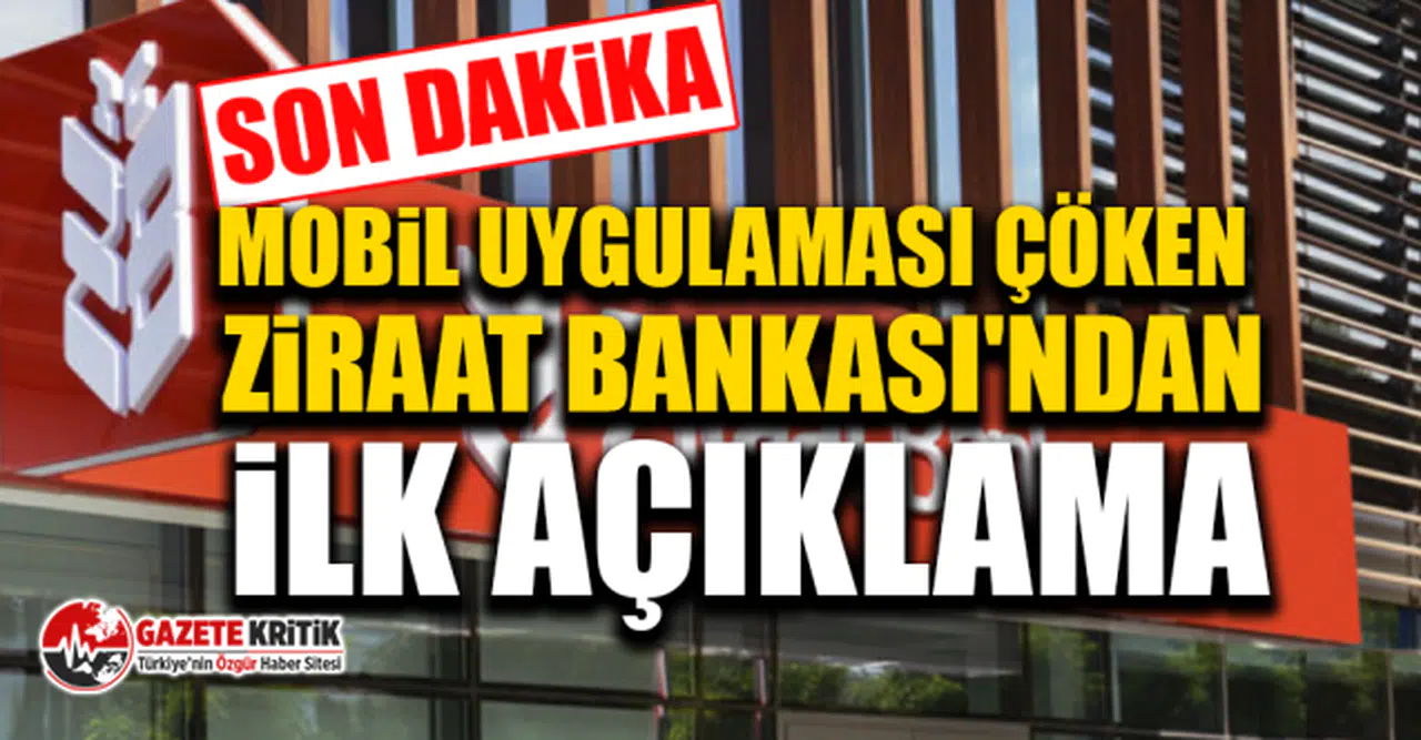 Mobil uygulaması çöken Ziraat Bankası'ndan ilk açıklama