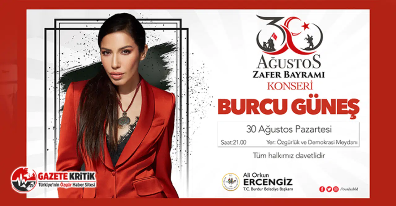 30 Ağustos Zafer Bayramı’nda Burcu Güneş Sahne Alacak