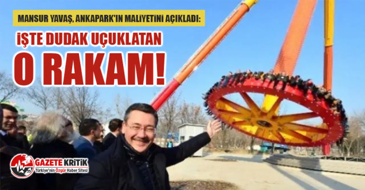 Mansur Yavaş, Ankapark'ın maliyetini açıkladı: İşte dudak uçuklatan o rakam!