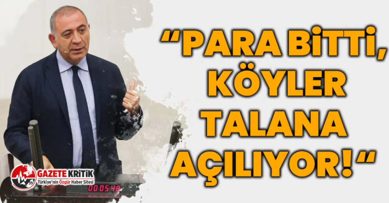 CHP'li Gürsel Tekin: Para Bitti, Köyler Talana Açılıyor!