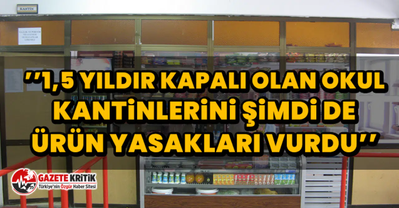 CHP'li Veli Ağbaba: ’’1,5 Yıldır kapalı olan okul kantinlerini şimdi de ürün yasakları vurdu’’