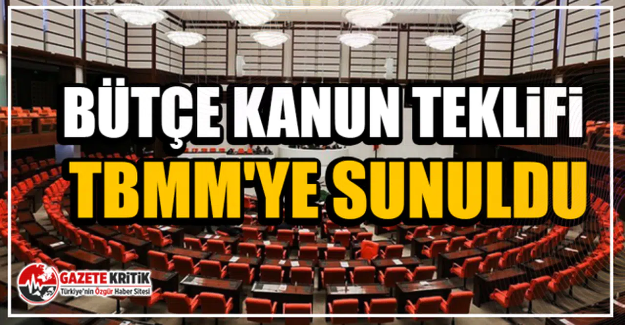 Bütçe Kanun Teklifi TBMM'ye sunuldu