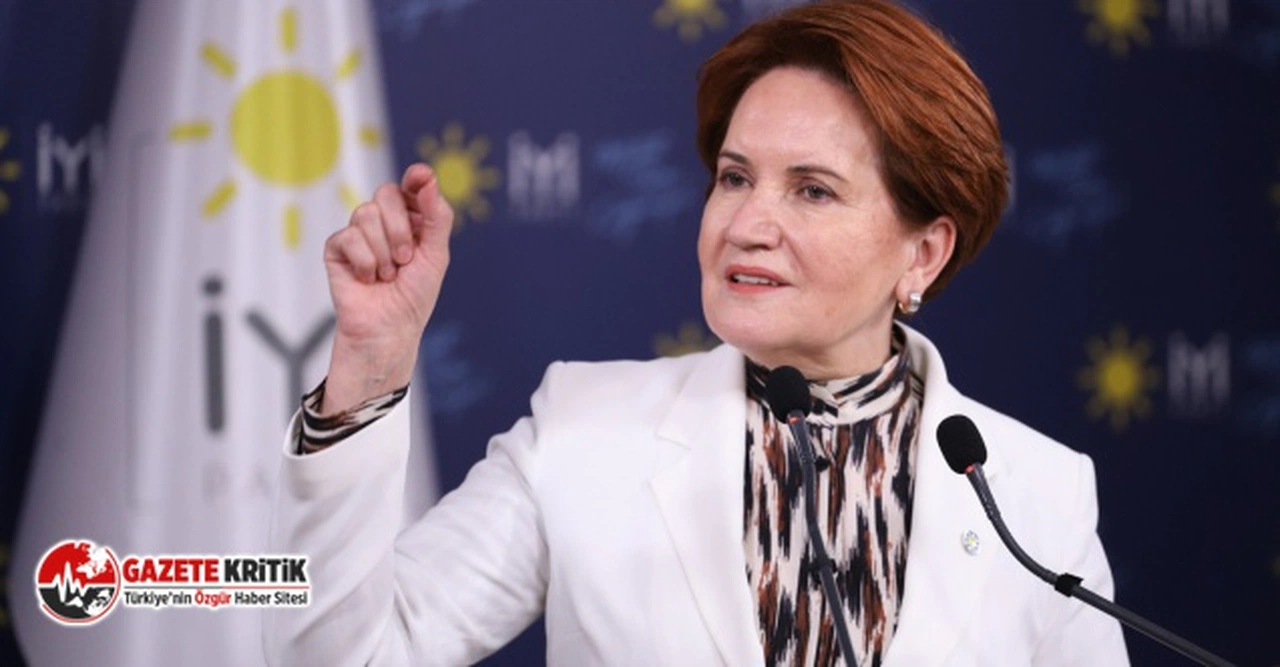 Akşener: Her dakika başımıza bir iş gelecekmiş tedirginliğiyle bu hayatı sürdürmek istemiyoruz!