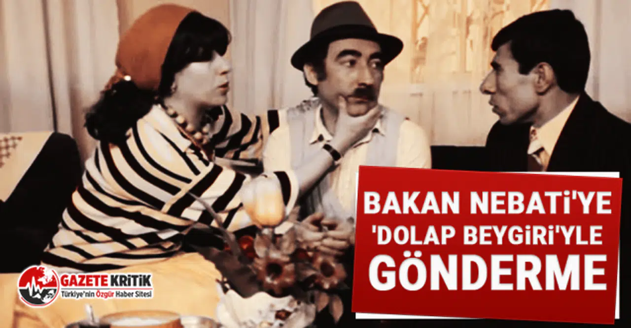 Bakan Nebati'ye 'Dolap Beygiri'yle gönderme
