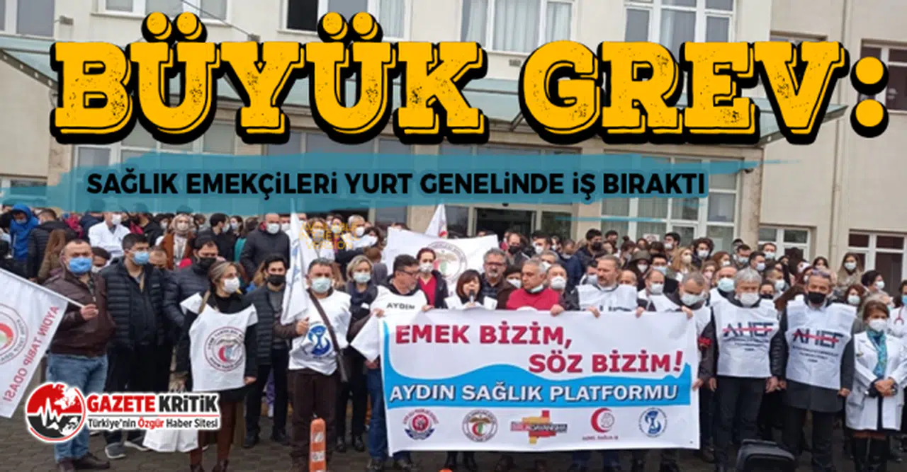 Büyük grev: Sağlık emekçileri yurt genelinde iş bıraktı