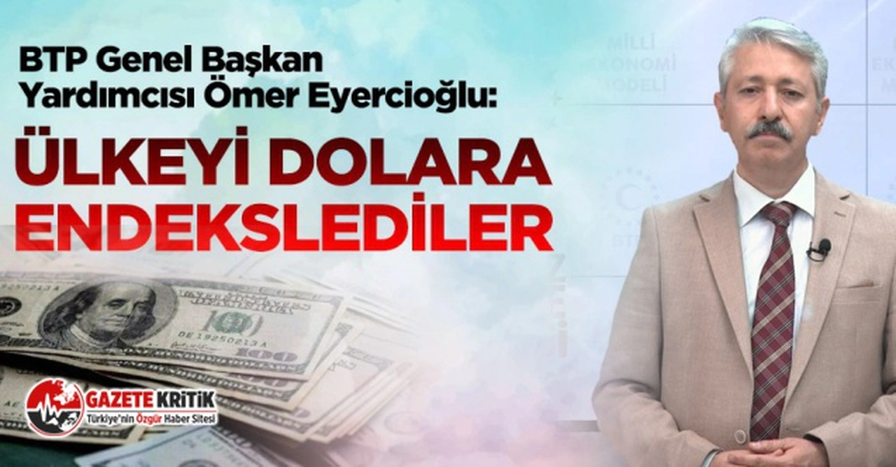 BTP: Ülkeyi dolara endekslediler