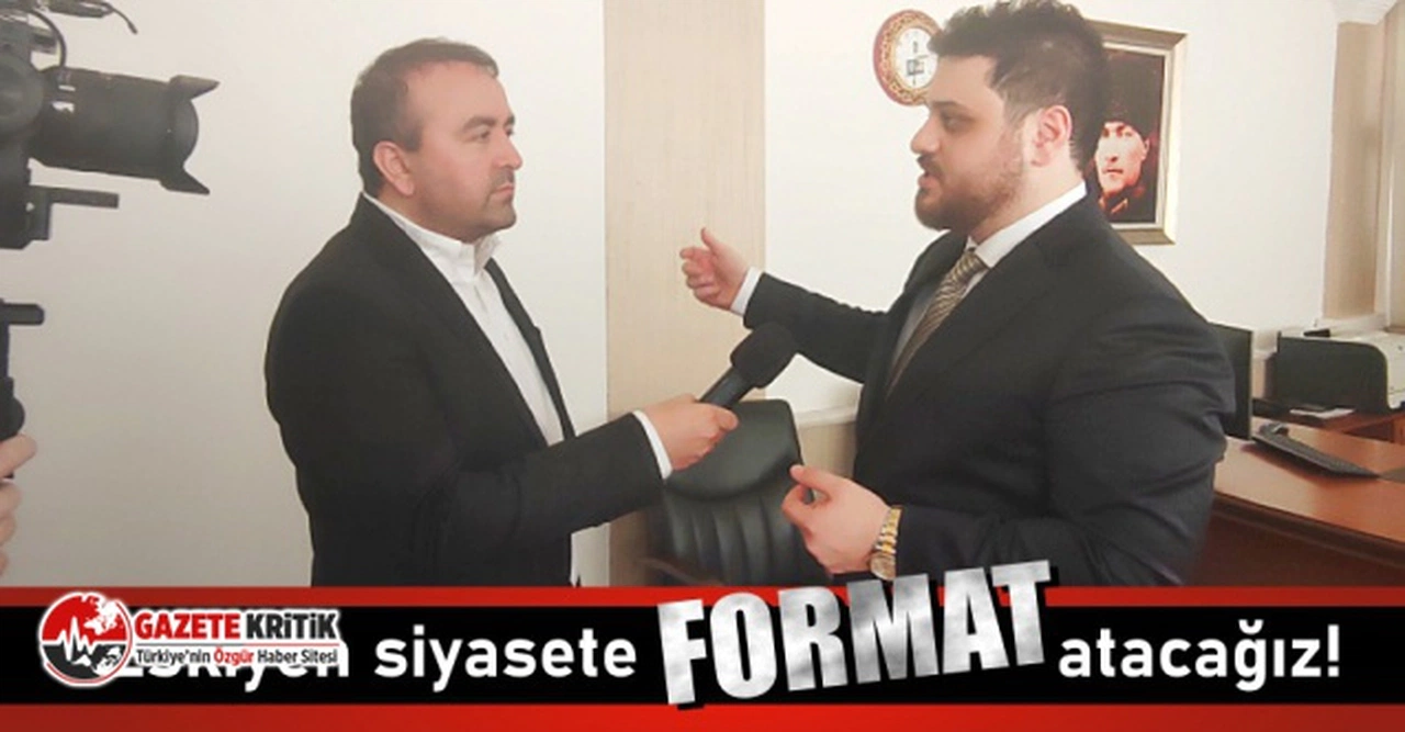 BTP Genel Başkanı Hüseyin Baş: Siyasete format atacağız