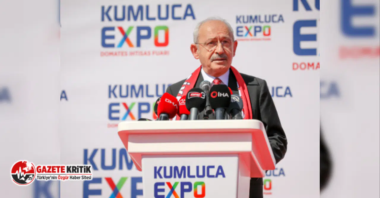 KILIÇDAROĞLU:ELİN OĞLUNA GELİNCE PARA VAR, ÇİFTÇİYE GELİNCE YOK