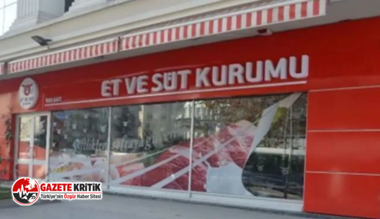 “ET VE SÜT KURUMU’NUN 67 İLDE BİR TANE SATIŞ MAĞAZASI YOK”