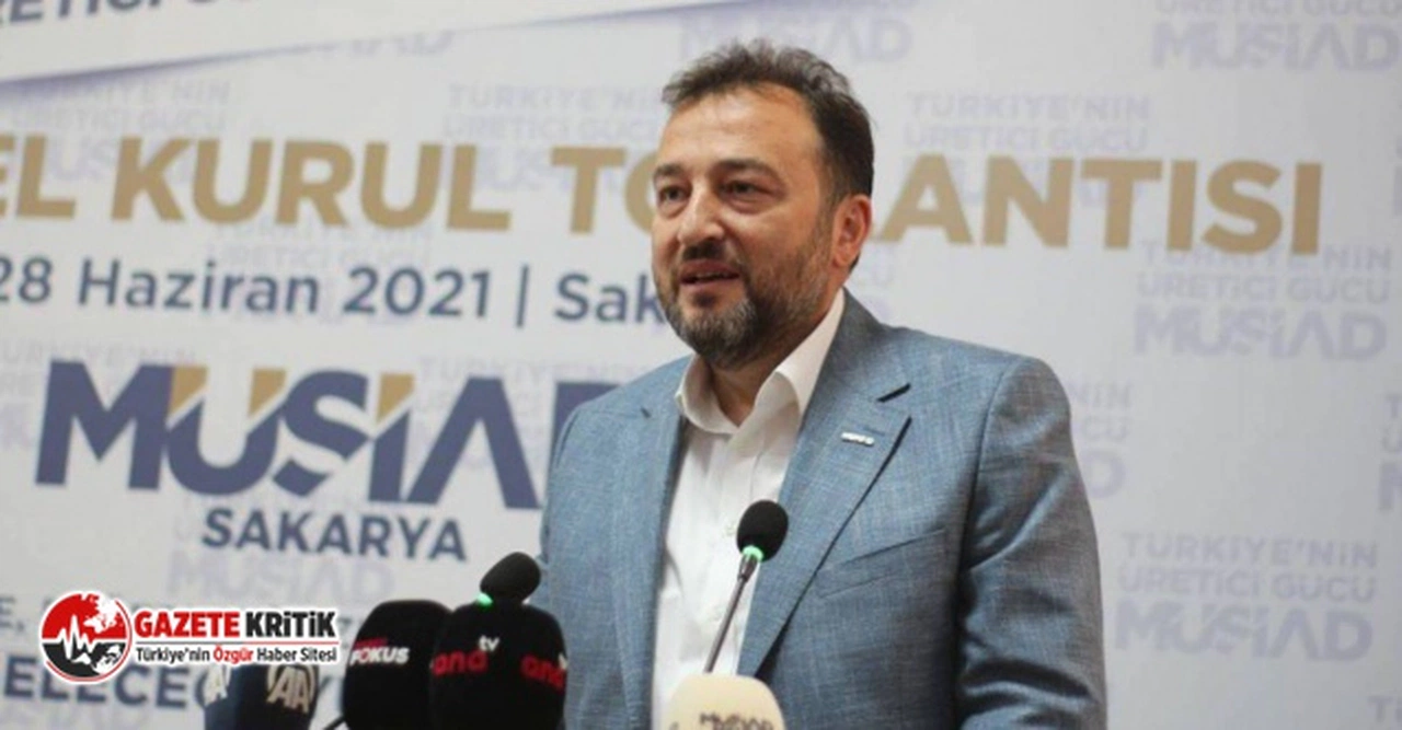 MÜSİAD Başkanı: Türkiye'de iş beğenmeme var