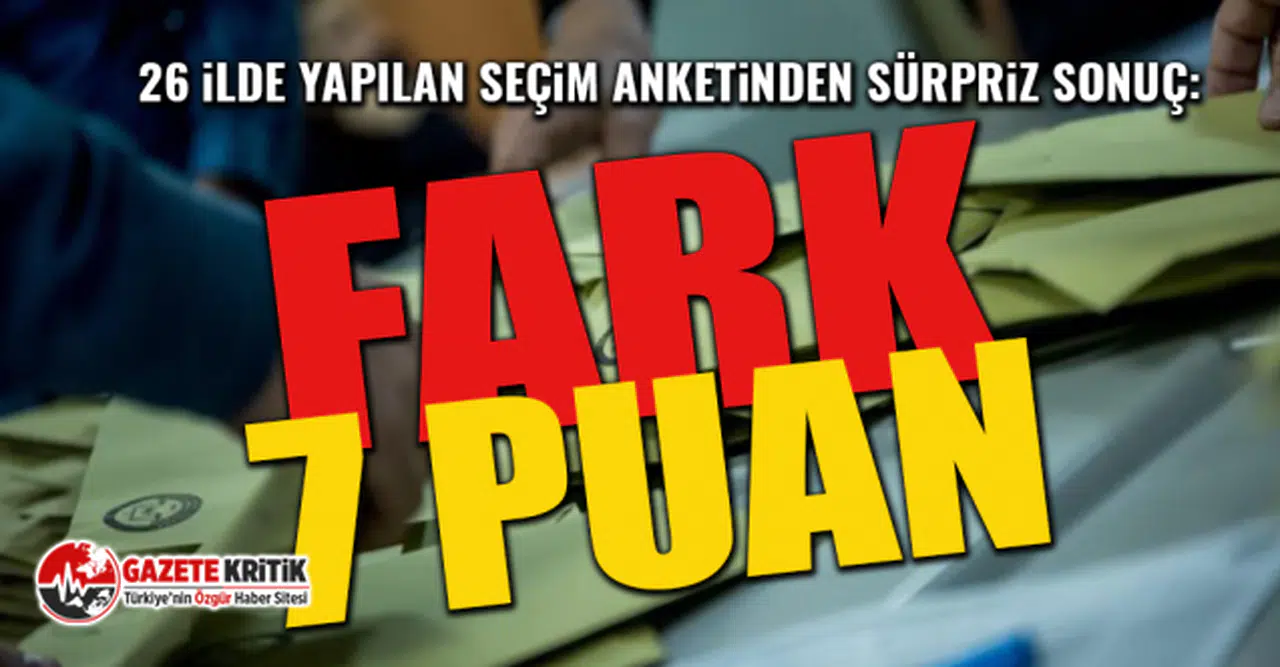 26 ilde yapılan seçim anketinden sürpriz sonuç: İttifaklar arasındaki fark 7 puan