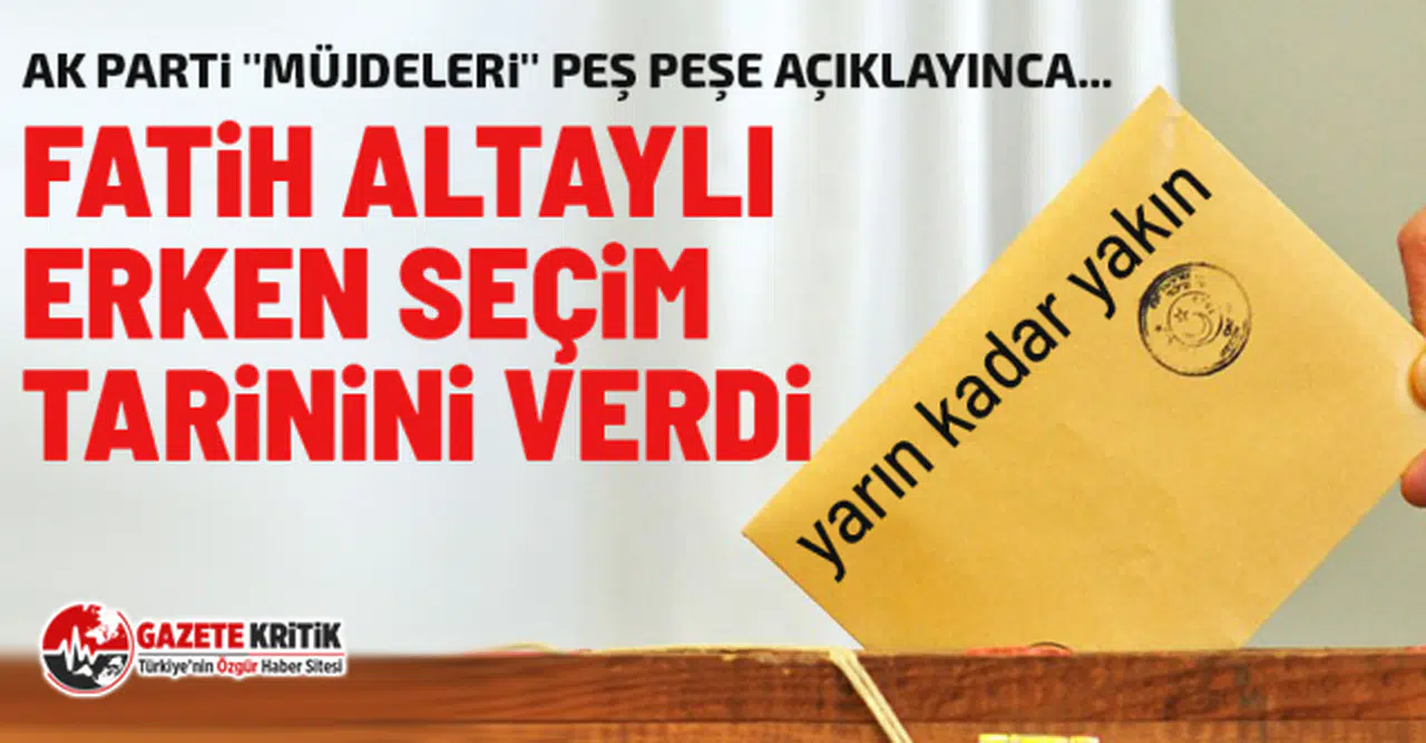 AK Parti ''müjdeleri'' peş peşe açıklayınca... Erken seçim için sürpriz tarih iddiası!